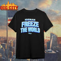 Drake Is Iceman Freeze The World - Adult & Kids T-Shirts, Sweatshirts & Hoodies apparel design preview 1