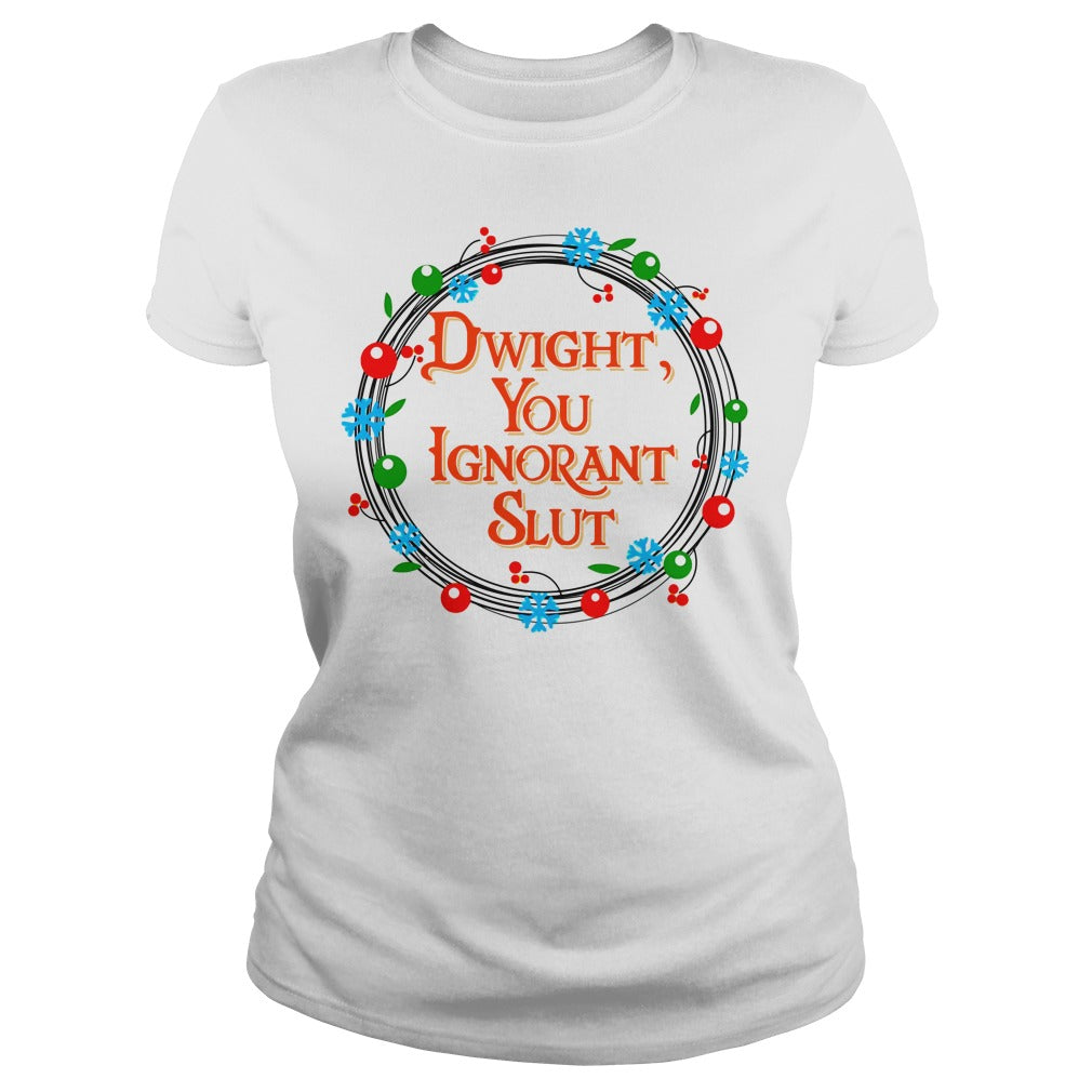 Dwight You Ignorant Slut Christmas - Adult & Kids T-Shirts, Sweatshirts & Hoodies apparel design preview 2