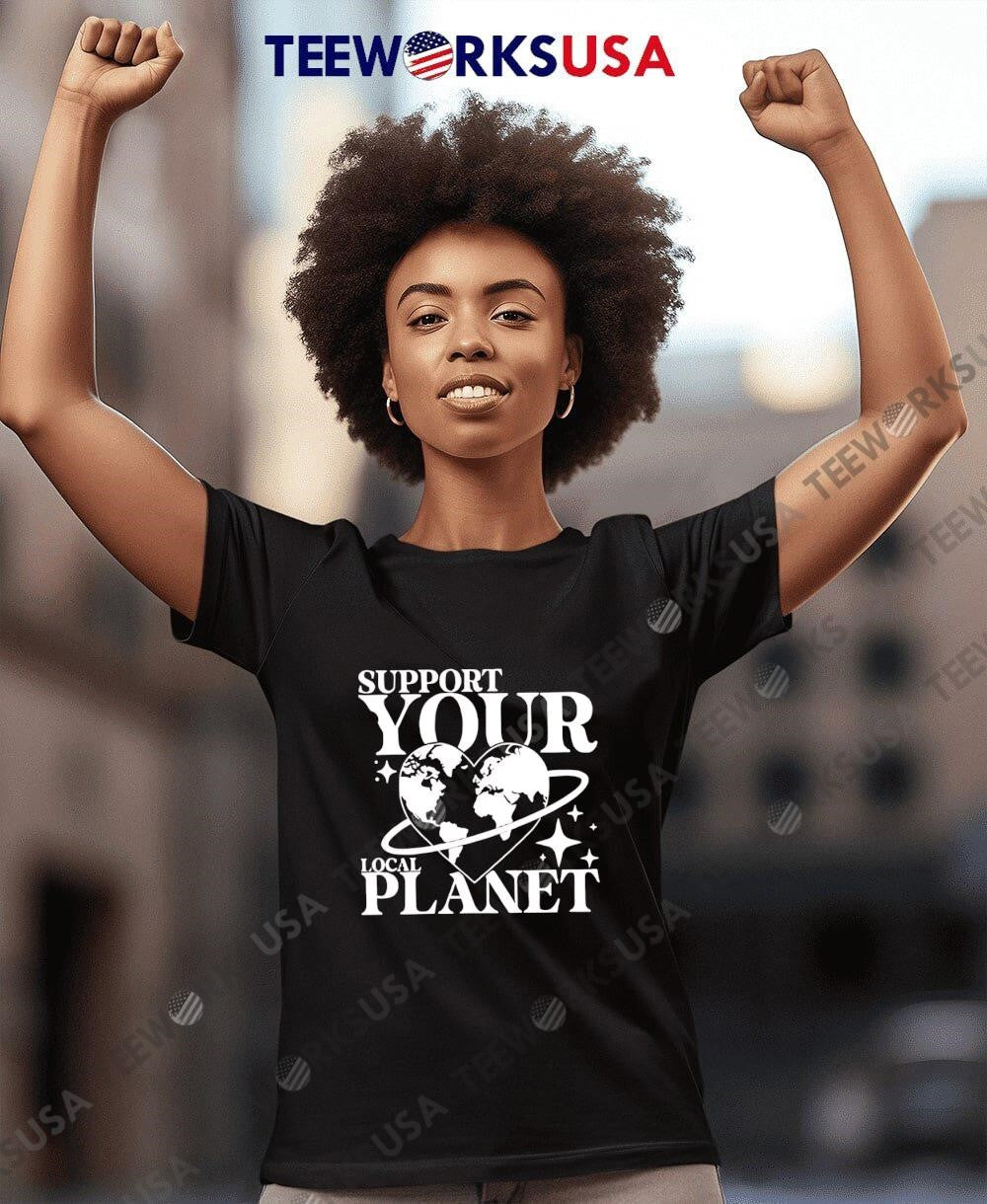 Earth Day Support Your Local Planet - Adult & Kids T-Shirts, Sweatshirts & Hoodies apparel design preview 7