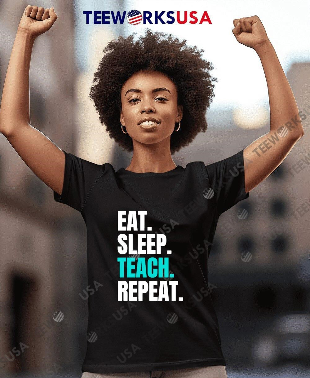 Eat Sleep Teach Repeat - Adult & Kids T-Shirts, Sweatshirts & Hoodies apparel design preview 7