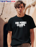 End Period Cramps Im 6 3 White Bold Typography Black - Adult & Kids T-Shirts, Sweatshirts & Hoodies apparel design preview 1
