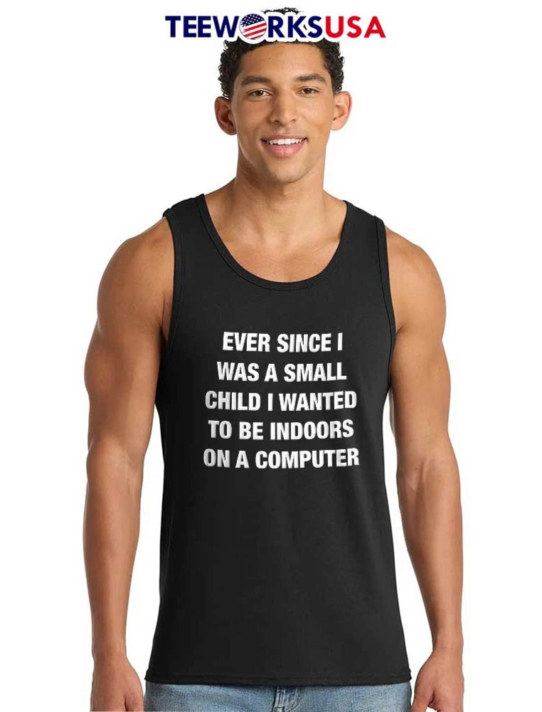 Ever Since I Was A Small Child Wanted To Be Indoors - Adult & Kids T-Shirts, Sweatshirts & Hoodies apparel design preview 6