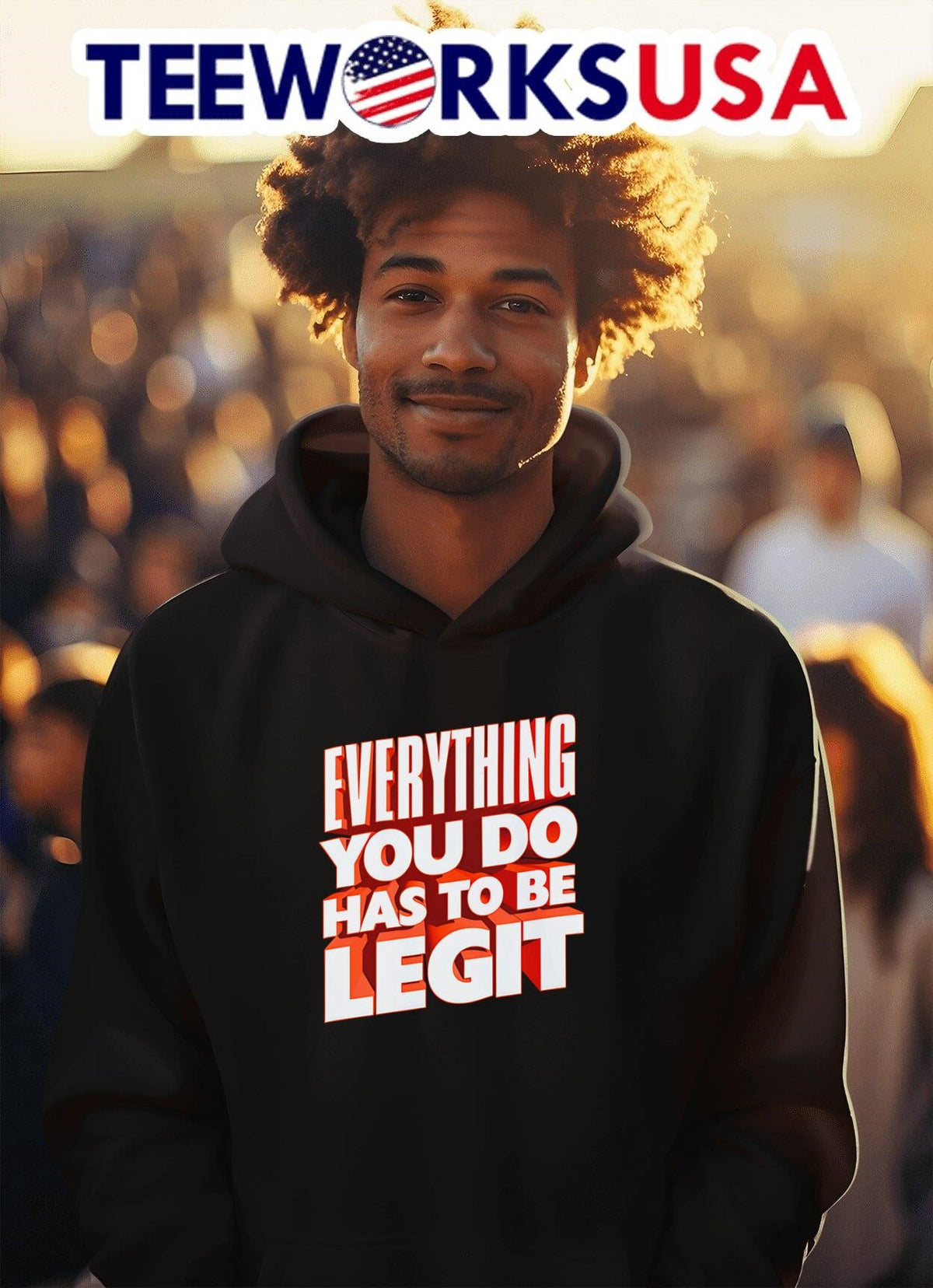 Everything you do has to be legit - Adult & Kids T-Shirts, Sweatshirts & Hoodies apparel design preview 2