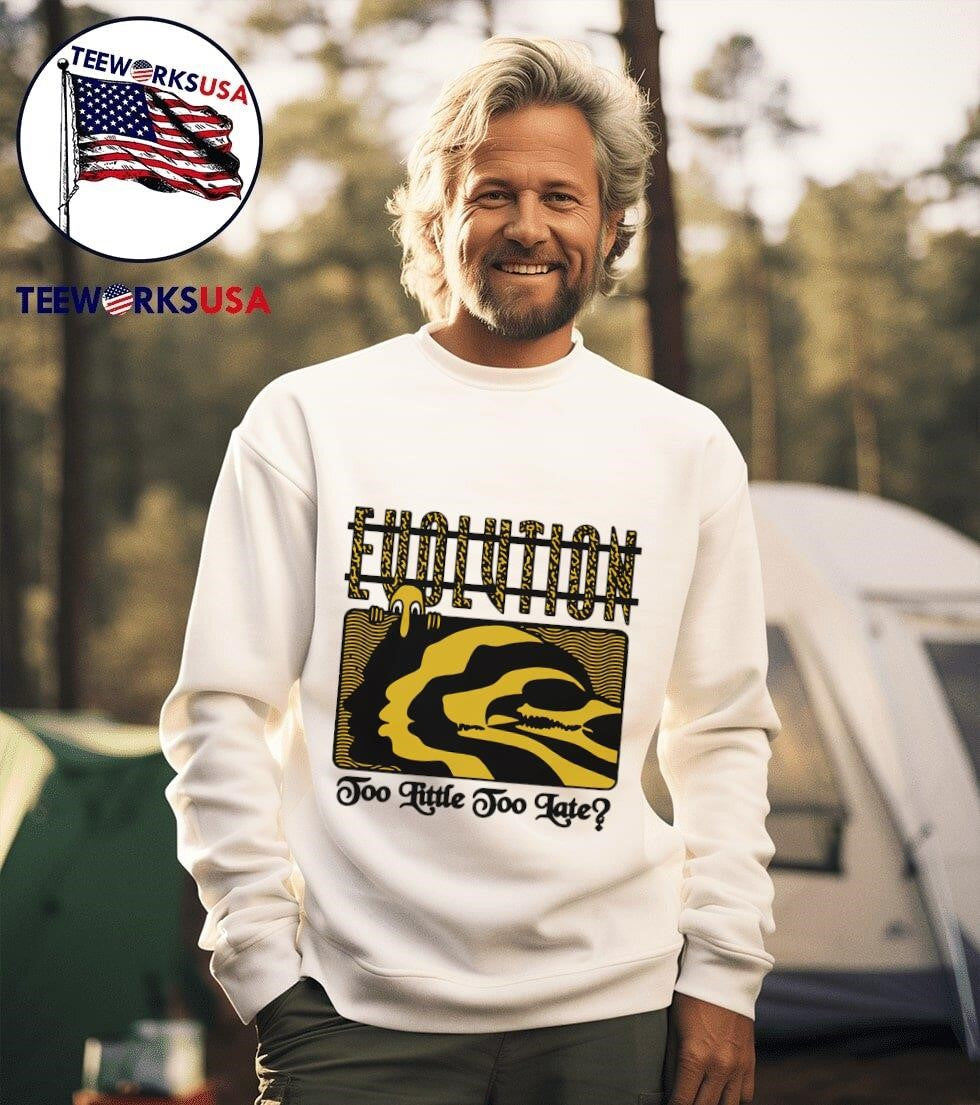 Evolution too little late - Adult & Kids T-Shirts, Sweatshirts & Hoodies apparel design preview 3