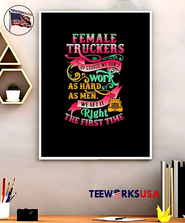 Female truckers of course we don't work as hard men - Adult & Kids T-Shirts, Sweatshirts & Hoodies apparel design preview 5