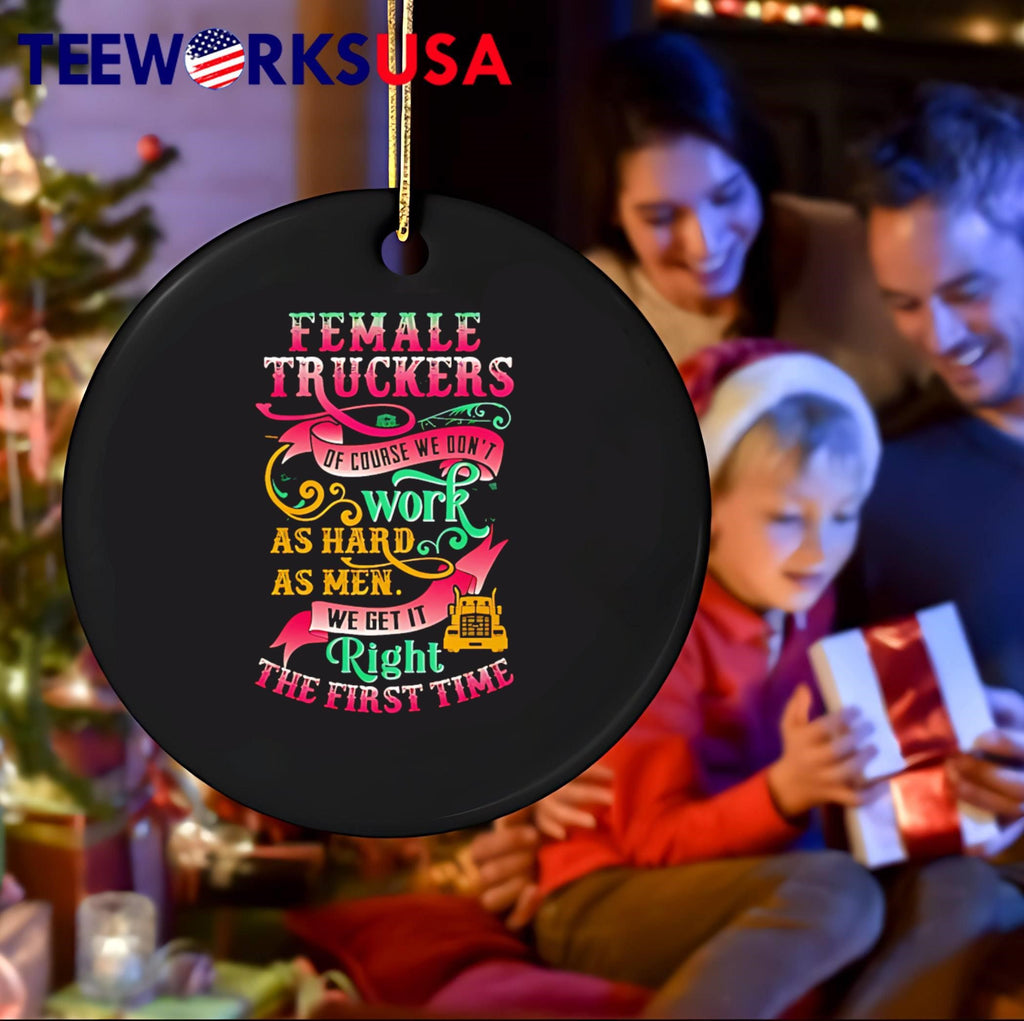 Female truckers of course we don't work as hard men - Adult & Kids T-Shirts, Sweatshirts & Hoodies apparel design preview 4