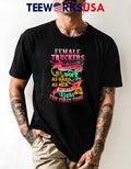 Female truckers of course we don't work as hard men - Adult & Kids T-Shirts, Sweatshirts & Hoodies apparel design preview 1