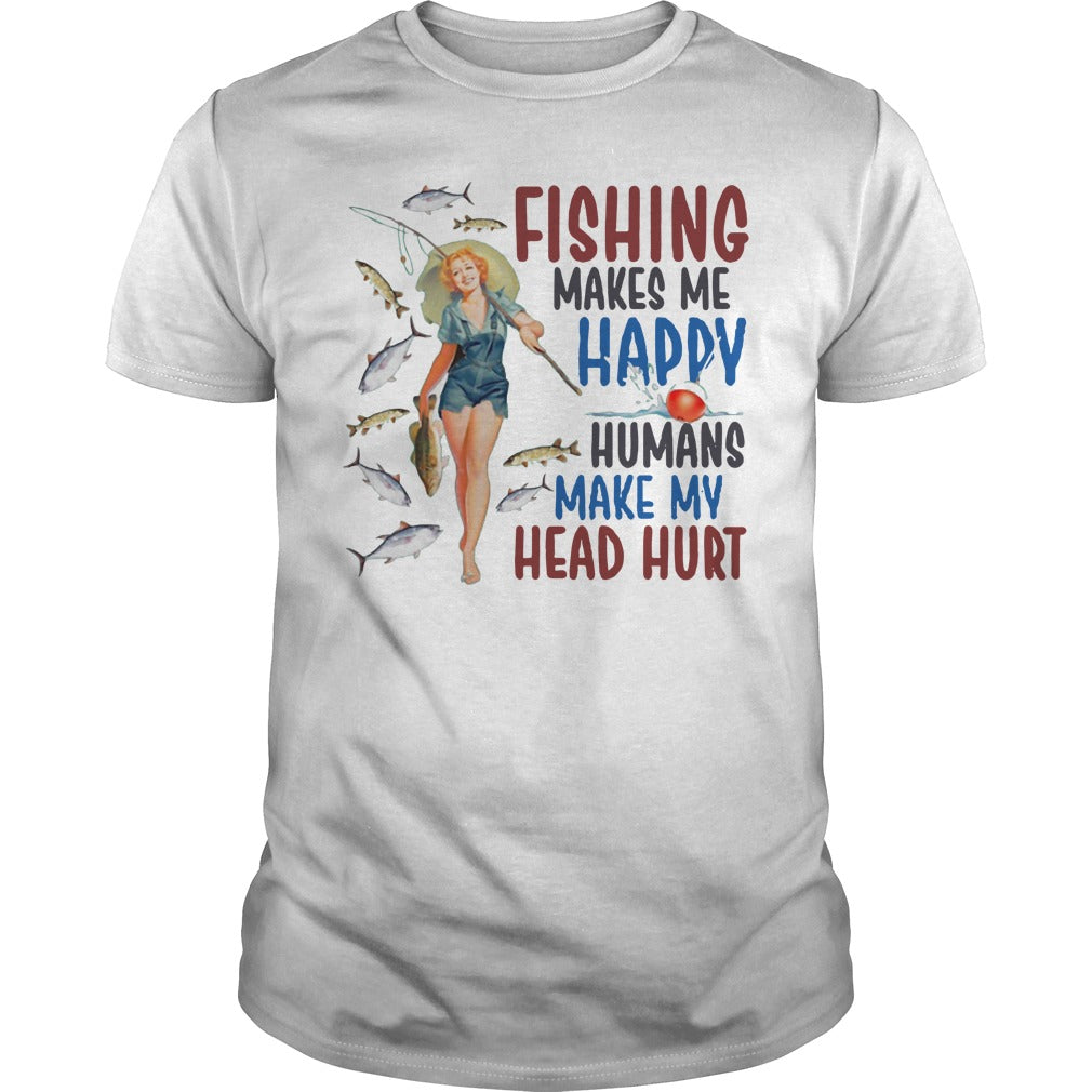 Fishing Makes Me Happy Humans Make My Head Hurt - Adult & Kids T-Shirts, Sweatshirts & Hoodies apparel design preview 1