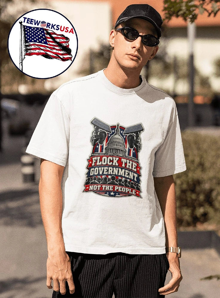 Flock The Government Not People Capitol Surveillance - Adult & Kids T-Shirts, Sweatshirts & Hoodies apparel design preview 1