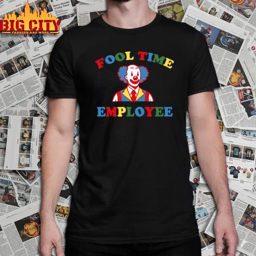 Fool Time Employee Clown - Adult & Kids T-Shirts, Sweatshirts & Hoodies apparel design preview 1