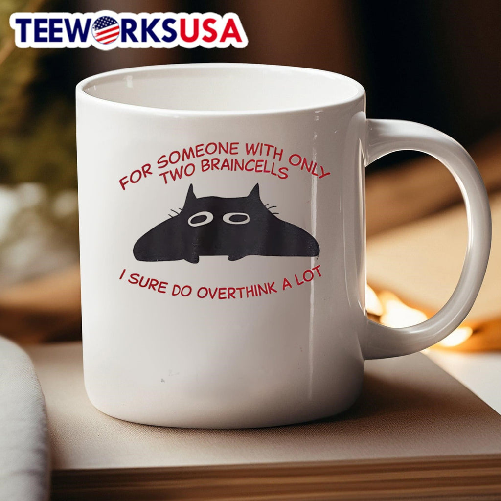 For someone with only two braincells I sure do - Adult & Kids T-Shirts, Sweatshirts & Hoodies apparel design preview 4
