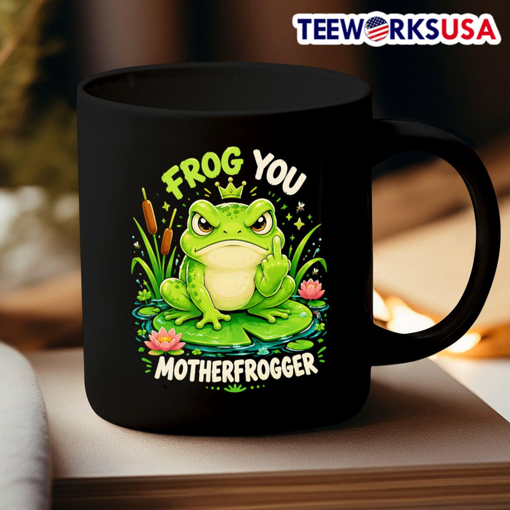 Frog You Motherfrogger - Adult & Kids T-Shirts, Sweatshirts & Hoodies apparel design preview 3
