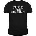 Fuck The Guardian - Adult & Kids T-Shirts, Sweatshirts & Hoodies apparel design preview 1