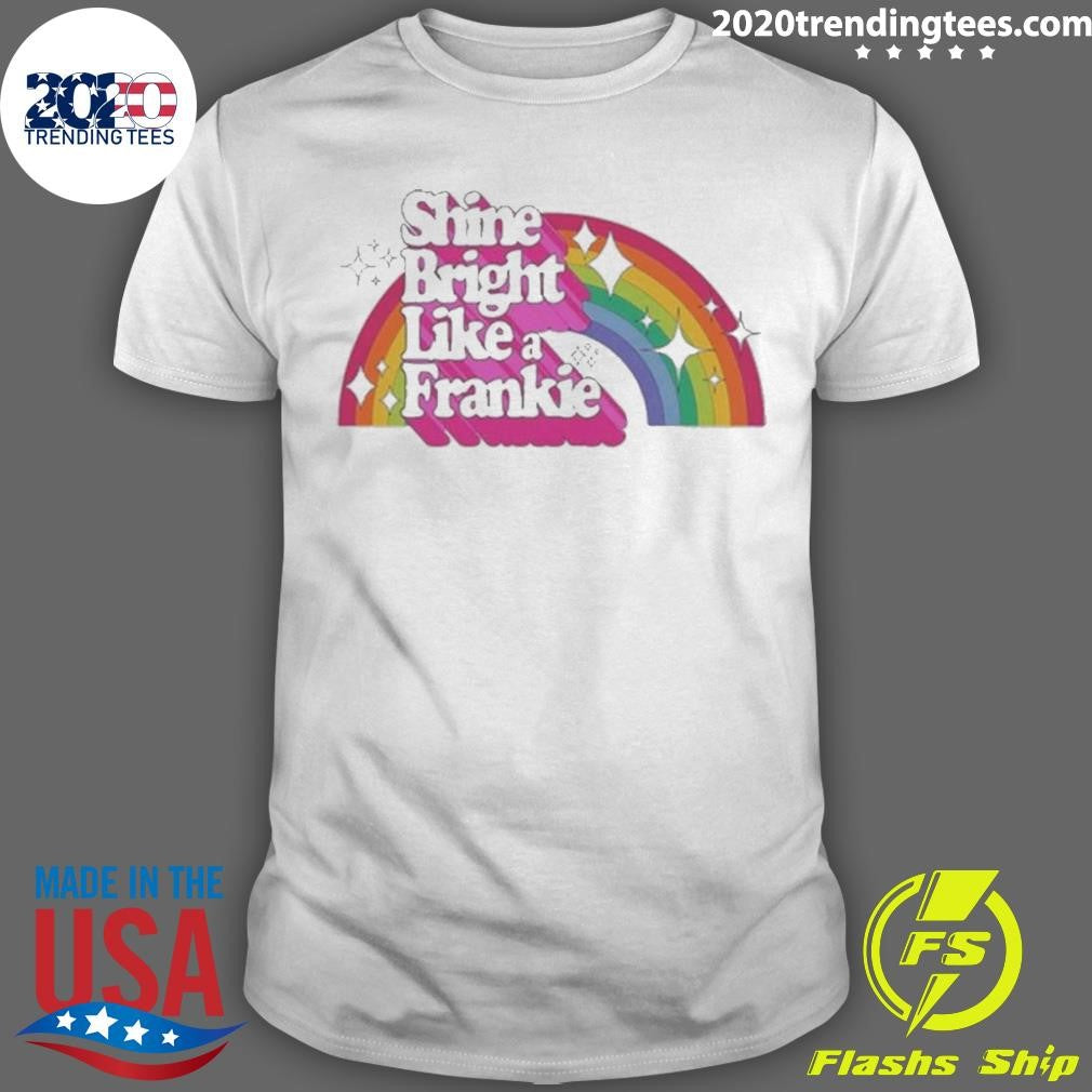 Funny 2023 Franhie Gtande Shine Bright Like A Frankie - Adult & Kids T-Shirts, Sweatshirts & Hoodies apparel design preview 1