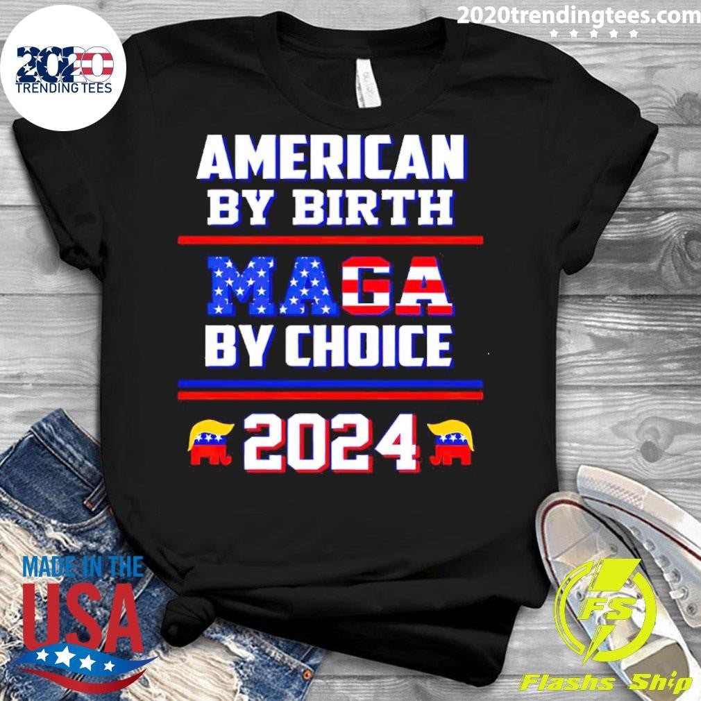 Funny American By Birth Maga Choice 2024 - Adult & Kids T-Shirts, Sweatshirts & Hoodies apparel design preview 3