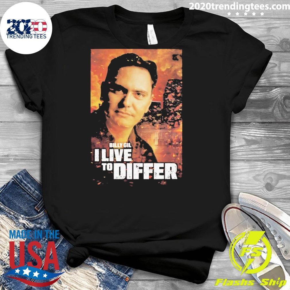 Funny Billy Gil I Live To Differ - Adult & Kids T-Shirts, Sweatshirts & Hoodies apparel design preview 3