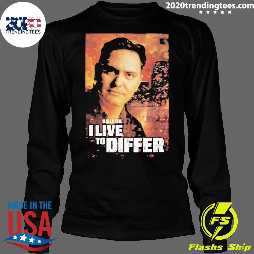 Funny Billy Gil I Live To Differ - Adult & Kids T-Shirts, Sweatshirts & Hoodies apparel design preview 4