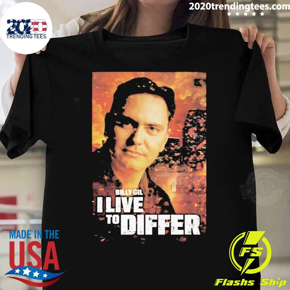 Funny Billy Gil I Live To Differ - Adult & Kids T-Shirts, Sweatshirts & Hoodies apparel design preview 1