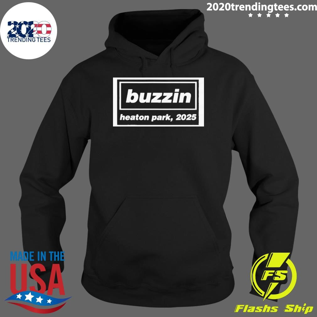 Funny Buzzin Heaton Park 2025 - Adult & Kids T-Shirts, Sweatshirts & Hoodies apparel design preview 2