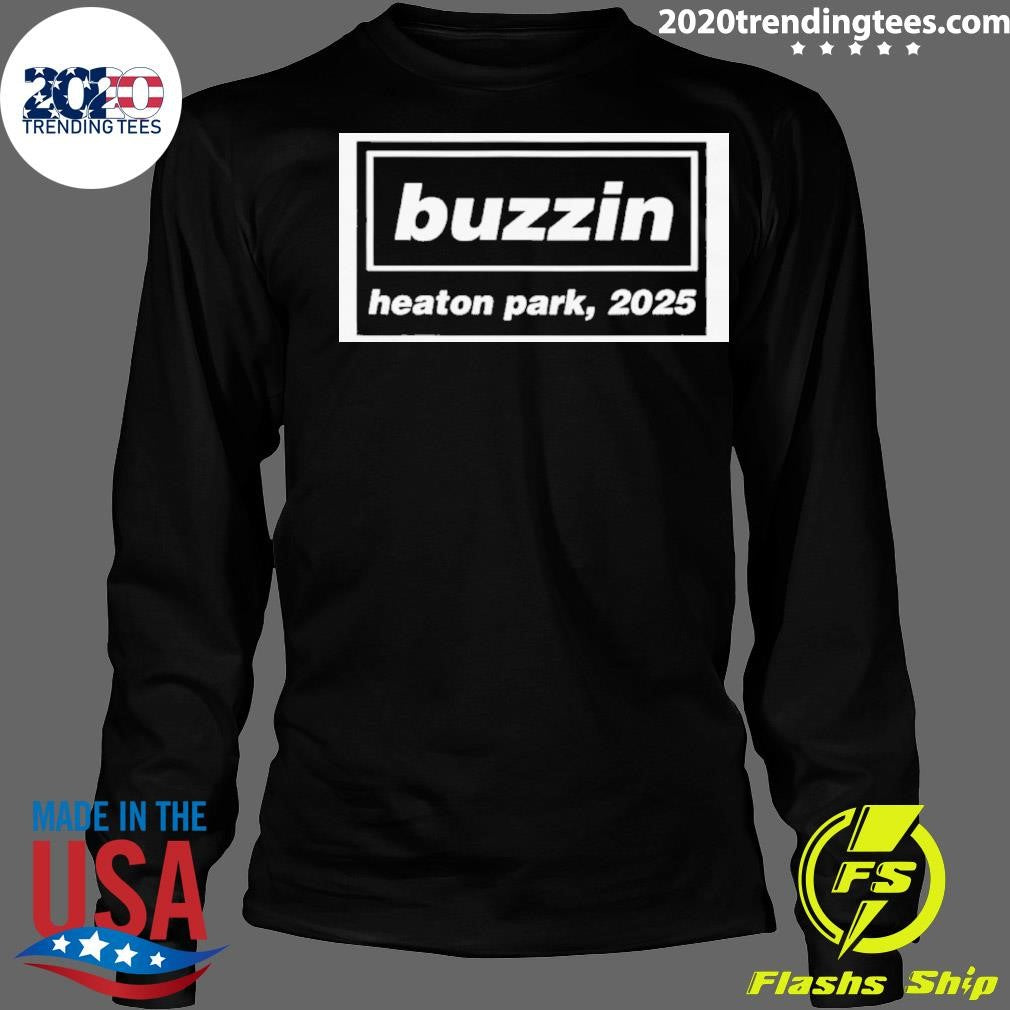 Funny Buzzin Heaton Park 2025 - Adult & Kids T-Shirts, Sweatshirts & Hoodies apparel design preview 4