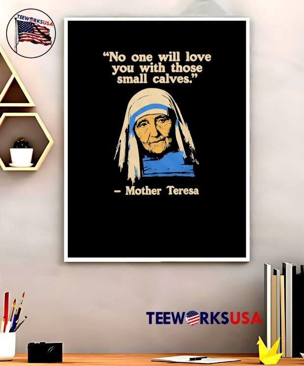 Funny Fitness Quote Mother Teresa No One Will Love - Adult & Kids T-Shirts, Sweatshirts & Hoodies apparel design preview 5