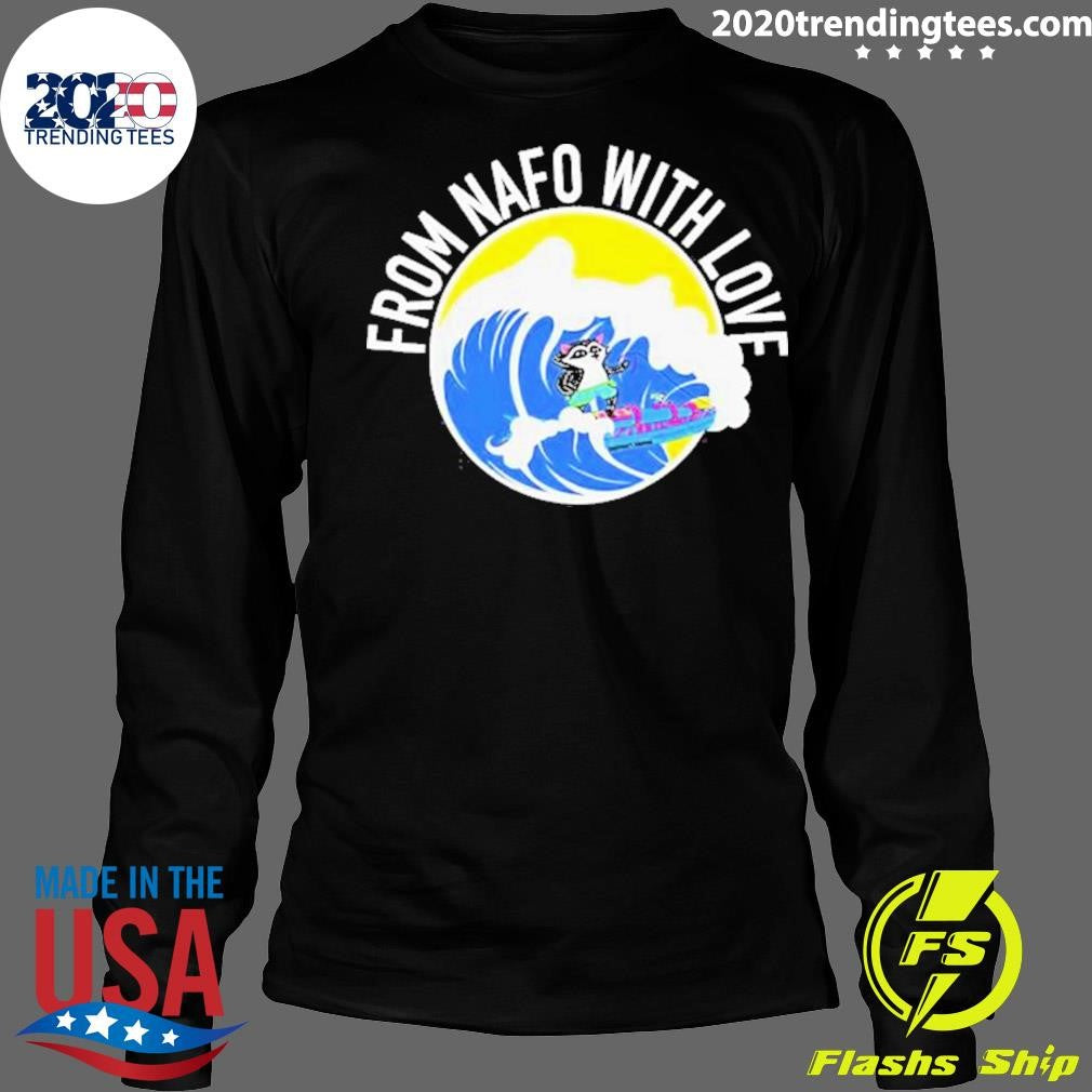 Funny From Nafo With Love - Adult & Kids T-Shirts, Sweatshirts & Hoodies apparel design preview 4