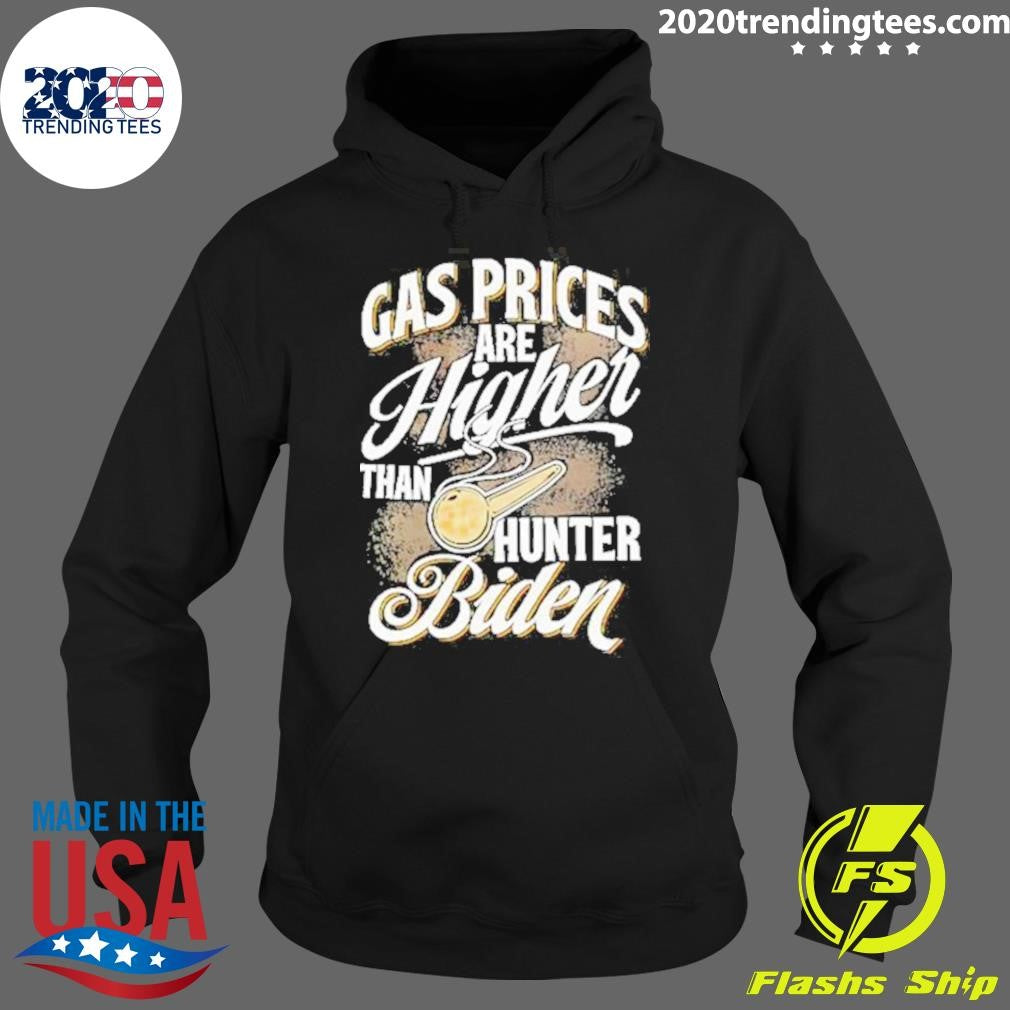 Funny Gas Prices Are Higher Than Hunter Biden - Adult & Kids T-Shirts, Sweatshirts & Hoodies apparel design preview 2