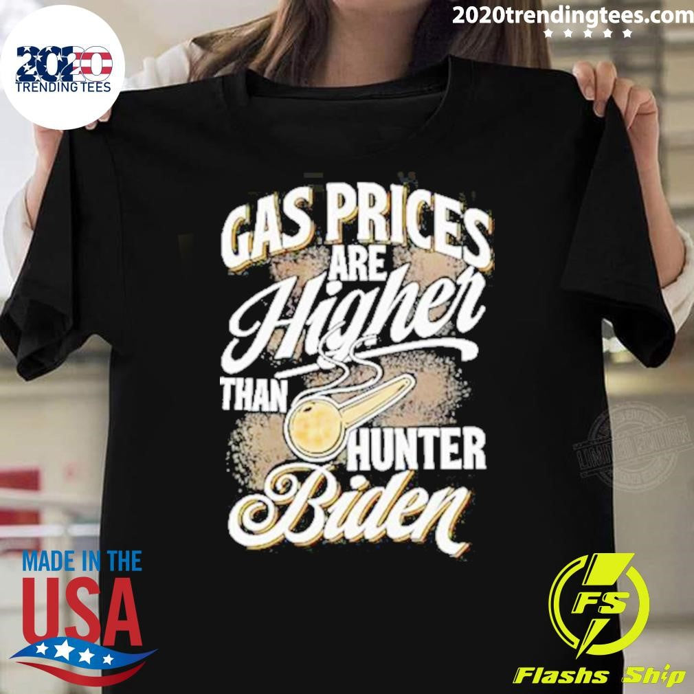 Funny Gas Prices Are Higher Than Hunter Biden - Adult & Kids T-Shirts, Sweatshirts & Hoodies apparel design preview 1