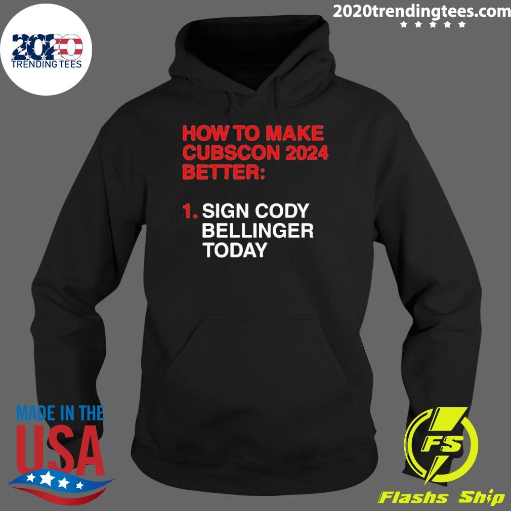 Funny How To Make Cubscon 2024 Better Sign Cody - Adult & Kids T-Shirts, Sweatshirts & Hoodies apparel design preview 2