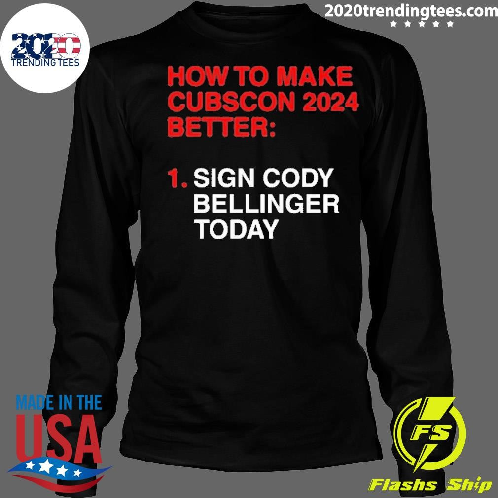 Funny How To Make Cubscon 2024 Better Sign Cody - Adult & Kids T-Shirts, Sweatshirts & Hoodies apparel design preview 4