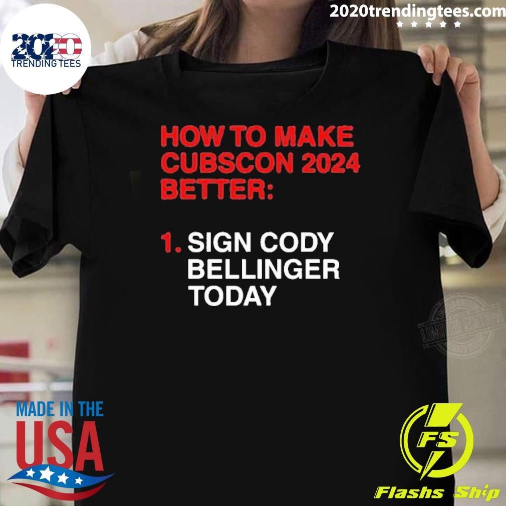 Funny How To Make Cubscon 2024 Better Sign Cody - Adult & Kids T-Shirts, Sweatshirts & Hoodies apparel design preview 1