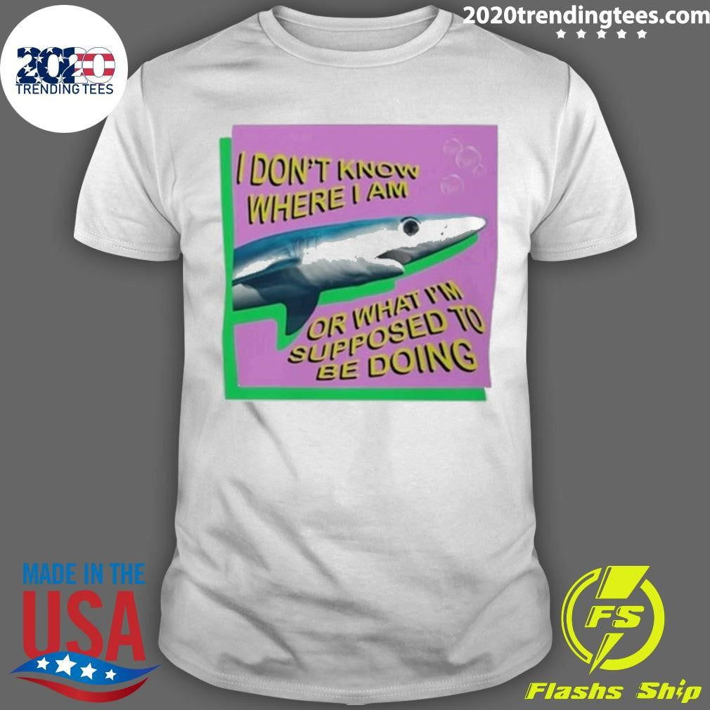 Funny I Don't Know Where Am Or What I'm Supposed To - Adult & Kids T-Shirts, Sweatshirts & Hoodies apparel design preview 1