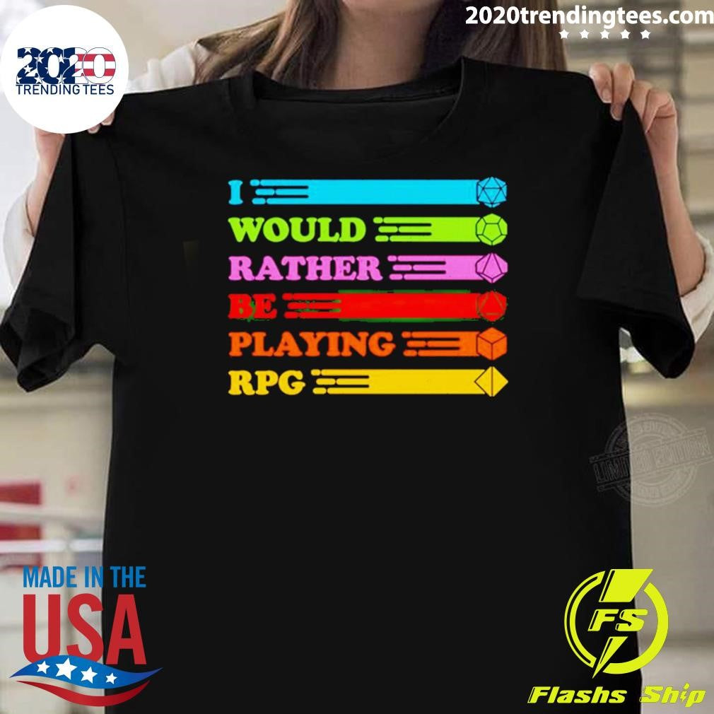 Funny I Would Rather Be Playing Rpg - Adult & Kids T-Shirts, Sweatshirts & Hoodies apparel design preview 1