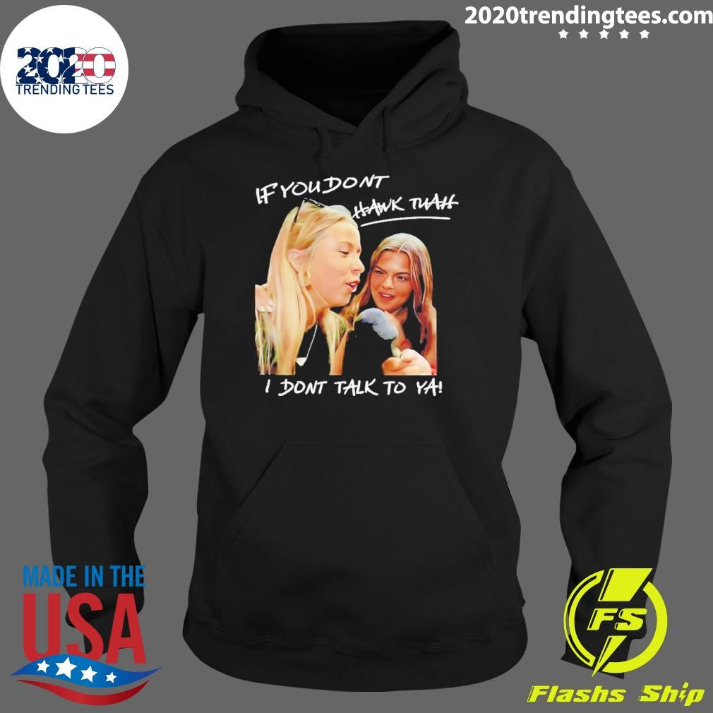 Funny If You Don't Hawk Tuah I Talk To Ya - Adult & Kids T-Shirts, Sweatshirts & Hoodies apparel design preview 2
