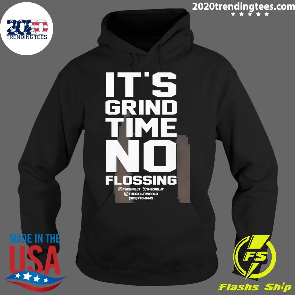 Funny It's Grind Time No Flossing - Adult & Kids T-Shirts, Sweatshirts & Hoodies apparel design preview 2