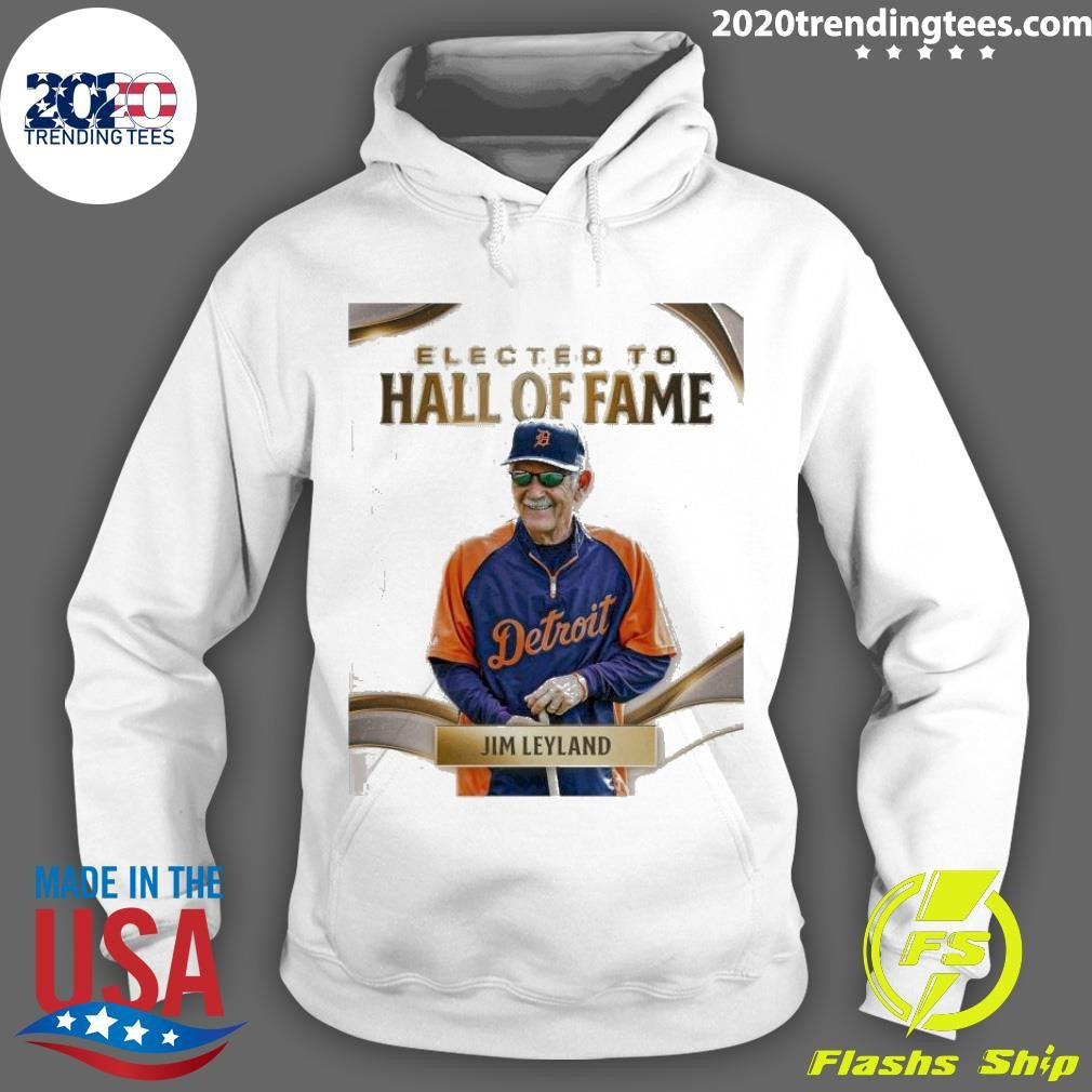 Funny Jim Leyland Elected To Hall Of Fame - Adult & Kids T-Shirts, Sweatshirts & Hoodies apparel design preview 2