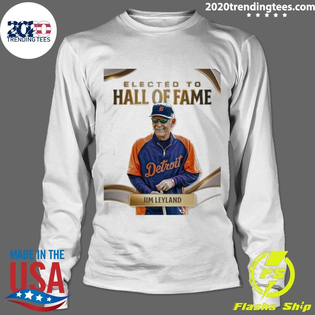 Funny Jim Leyland Elected To Hall Of Fame - Adult & Kids T-Shirts, Sweatshirts & Hoodies apparel design preview 4