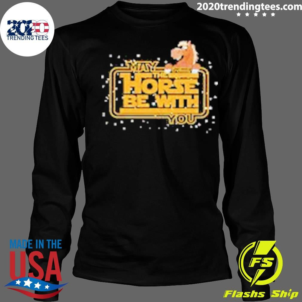 Funny May The Horse Be With You Racing Weekend - Adult & Kids T-Shirts, Sweatshirts & Hoodies apparel design preview 4