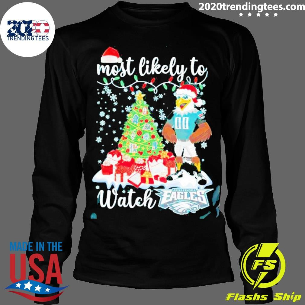 Funny Most Likely To Watch Philadelphia Eagles - Adult & Kids T-Shirts, Sweatshirts & Hoodies apparel design preview 4