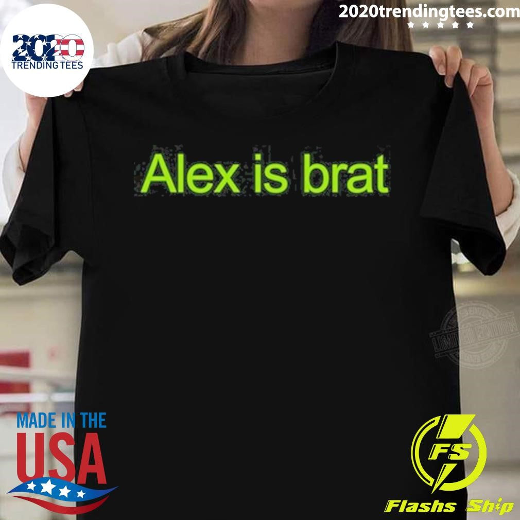 Funny Nicole'S Partner Wearing Alex Is Brat - Adult & Kids T-Shirts, Sweatshirts & Hoodies apparel design preview 1