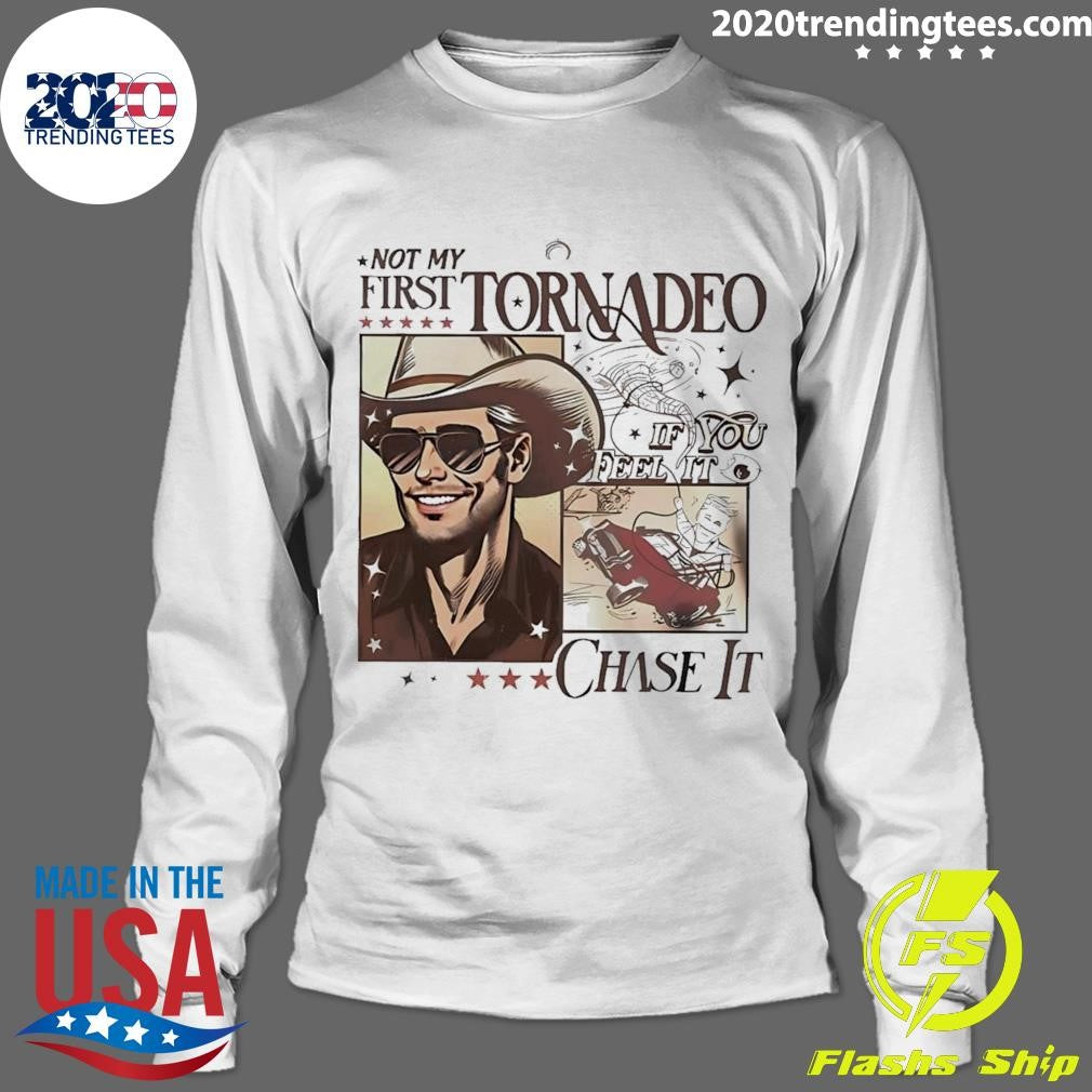 Funny Not My First Tornadeo If You Feel It Chase 2024 - Adult & Kids T-Shirts, Sweatshirts & Hoodies apparel design preview 4