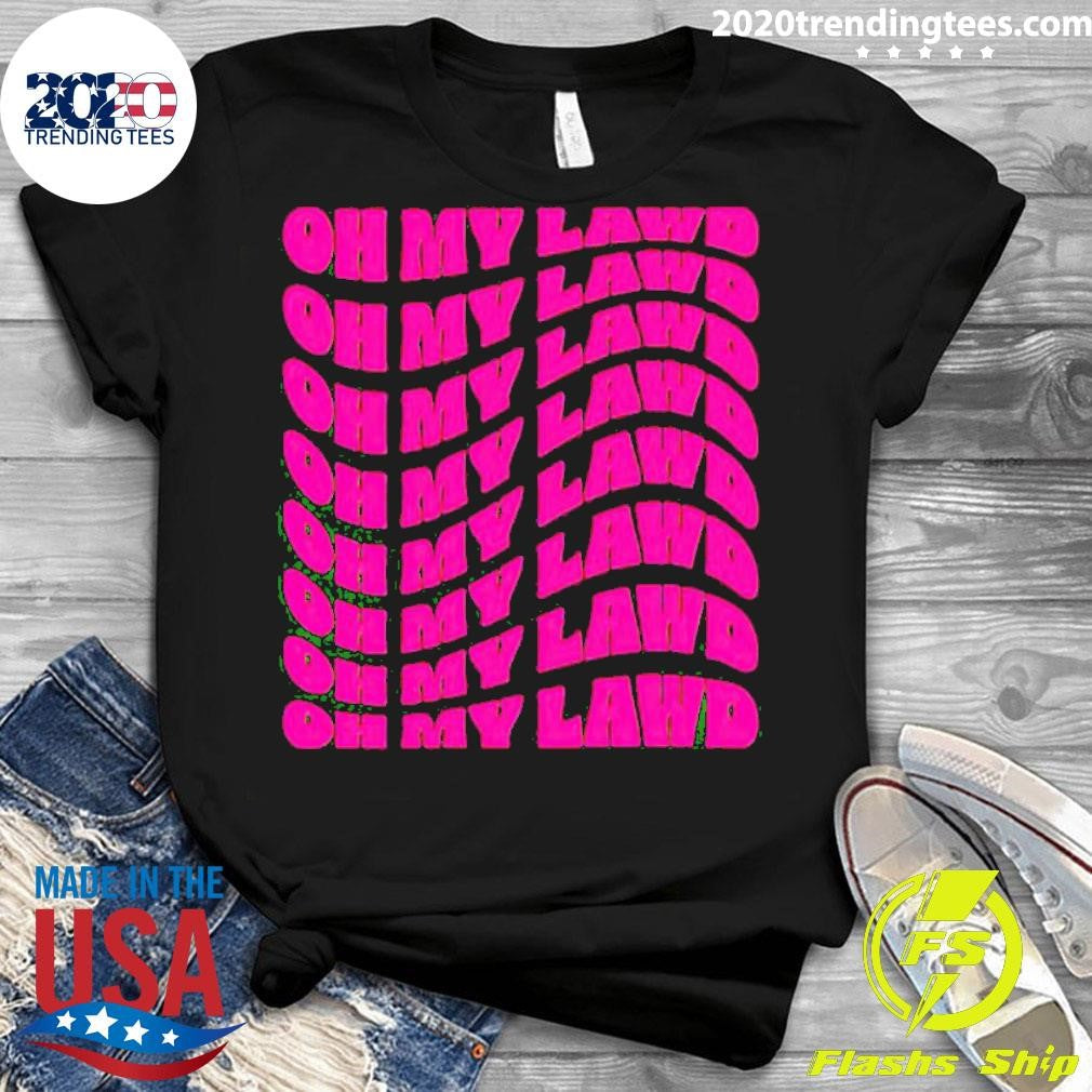 Funny Oh My Lawd - Adult & Kids T-Shirts, Sweatshirts & Hoodies apparel design preview 3
