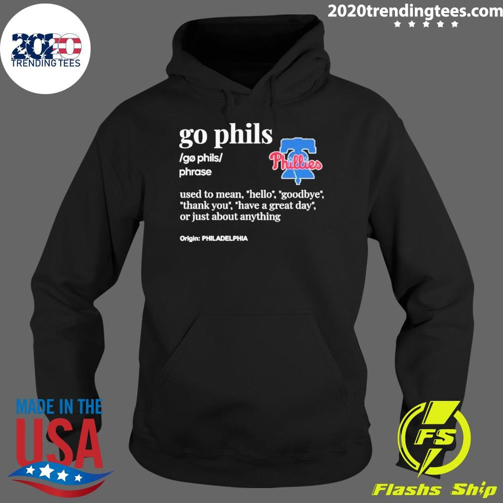 Funny Philadelphia Phillies Go Phils Definition 2024 - Adult & Kids T-Shirts, Sweatshirts & Hoodies apparel design preview 2