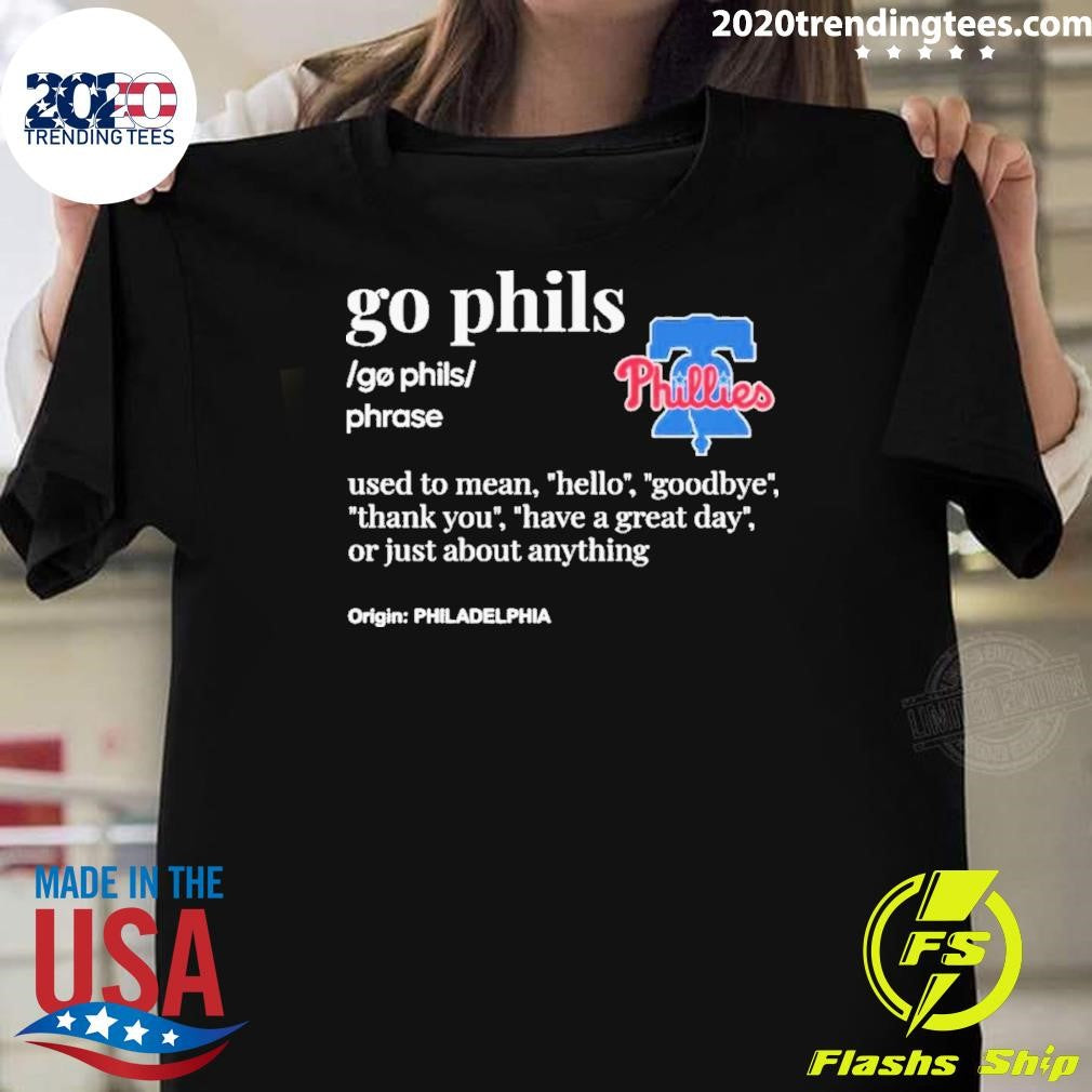Funny Philadelphia Phillies Go Phils Definition 2024 - Adult & Kids T-Shirts, Sweatshirts & Hoodies apparel design preview 1