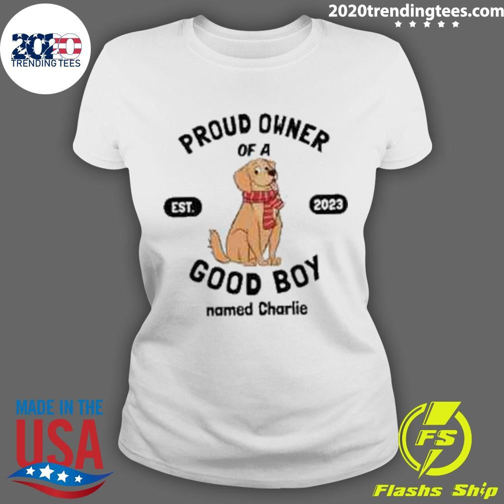 Funny Proud Owner Of A Est. 2023 Good Boy Named - Adult & Kids T-Shirts, Sweatshirts & Hoodies apparel design preview 3