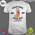 Funny Proud Owner Of A Est. 2023 Good Boy Named - Adult & Kids T-Shirts, Sweatshirts & Hoodies apparel design preview 1