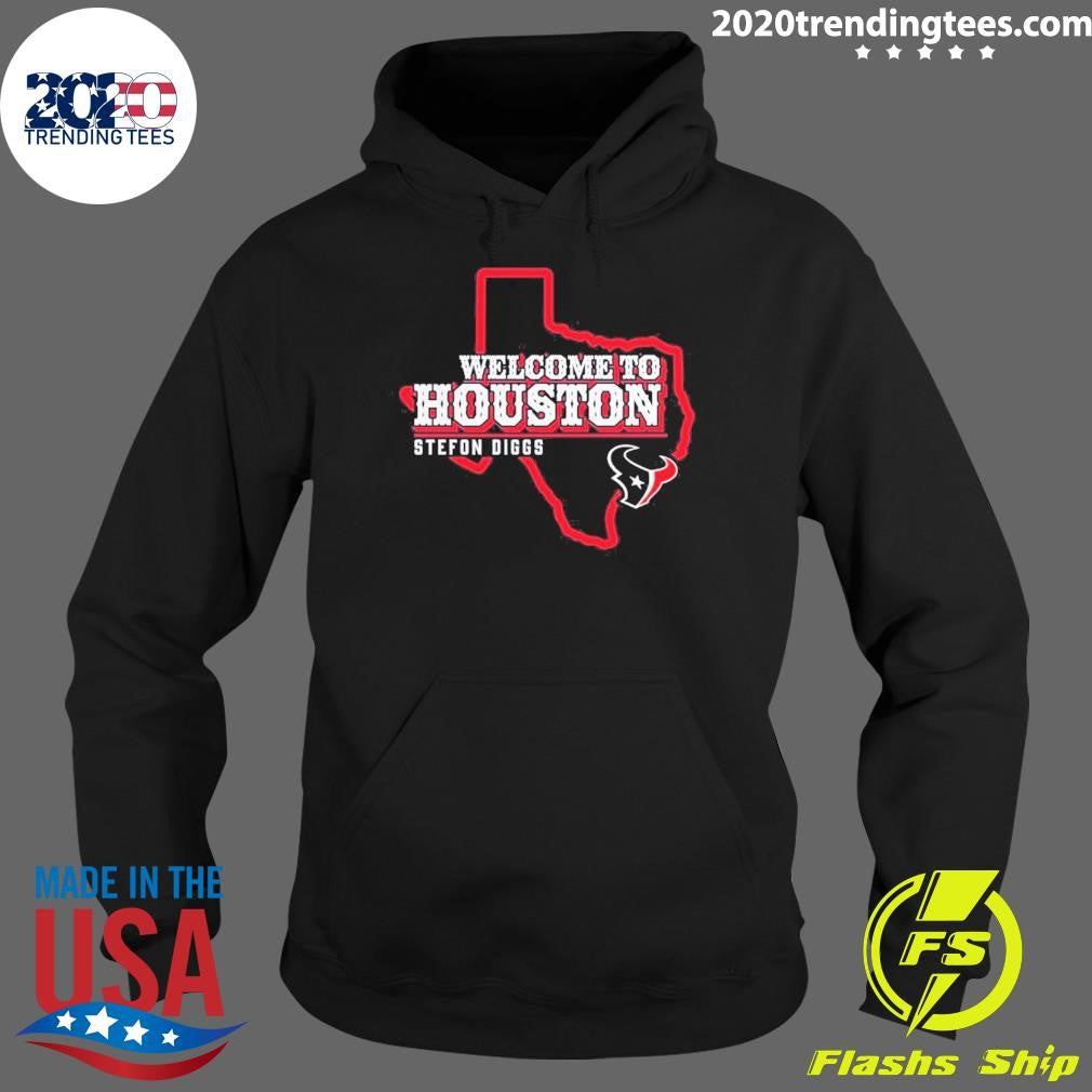 Funny Stefon Diggs Welcome to Houston Texans - Adult & Kids T-Shirts, Sweatshirts & Hoodies apparel design preview 2
