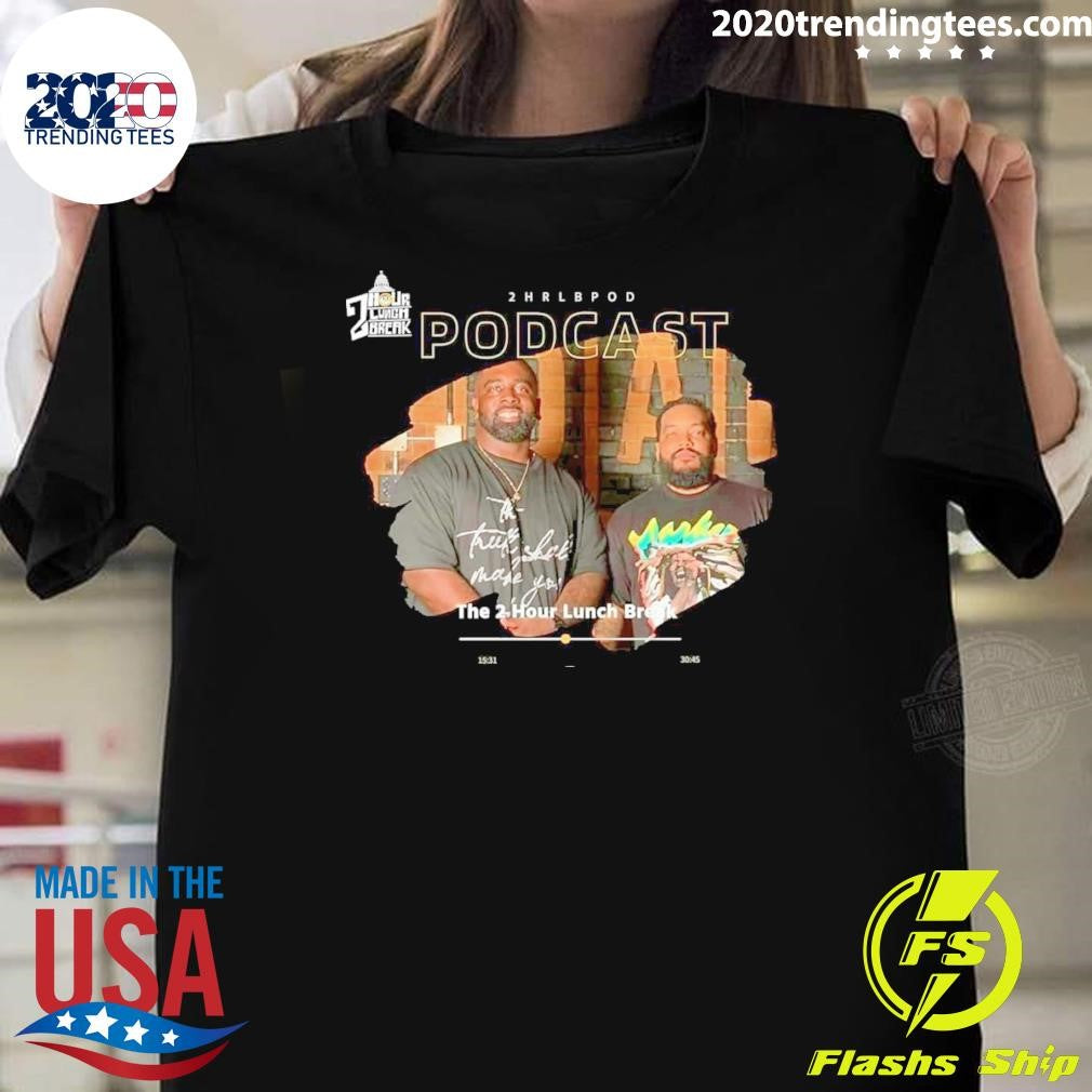Funny The 2 Hour Lunch Break Podcast - Adult & Kids T-Shirts, Sweatshirts & Hoodies apparel design preview 1