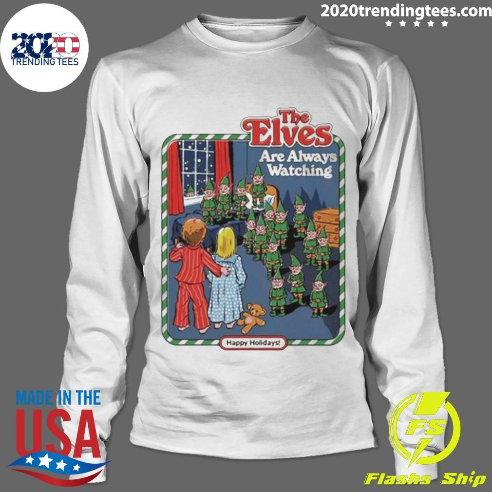 Funny The Elves Are Always Watching - Adult & Kids T-Shirts, Sweatshirts & Hoodies apparel design preview 4