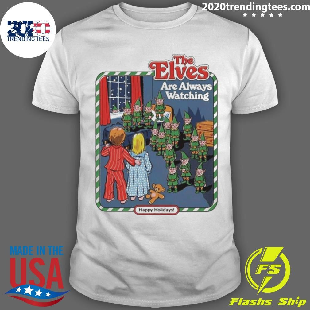 Funny The Elves Are Always Watching - Adult & Kids T-Shirts, Sweatshirts & Hoodies apparel design preview 1